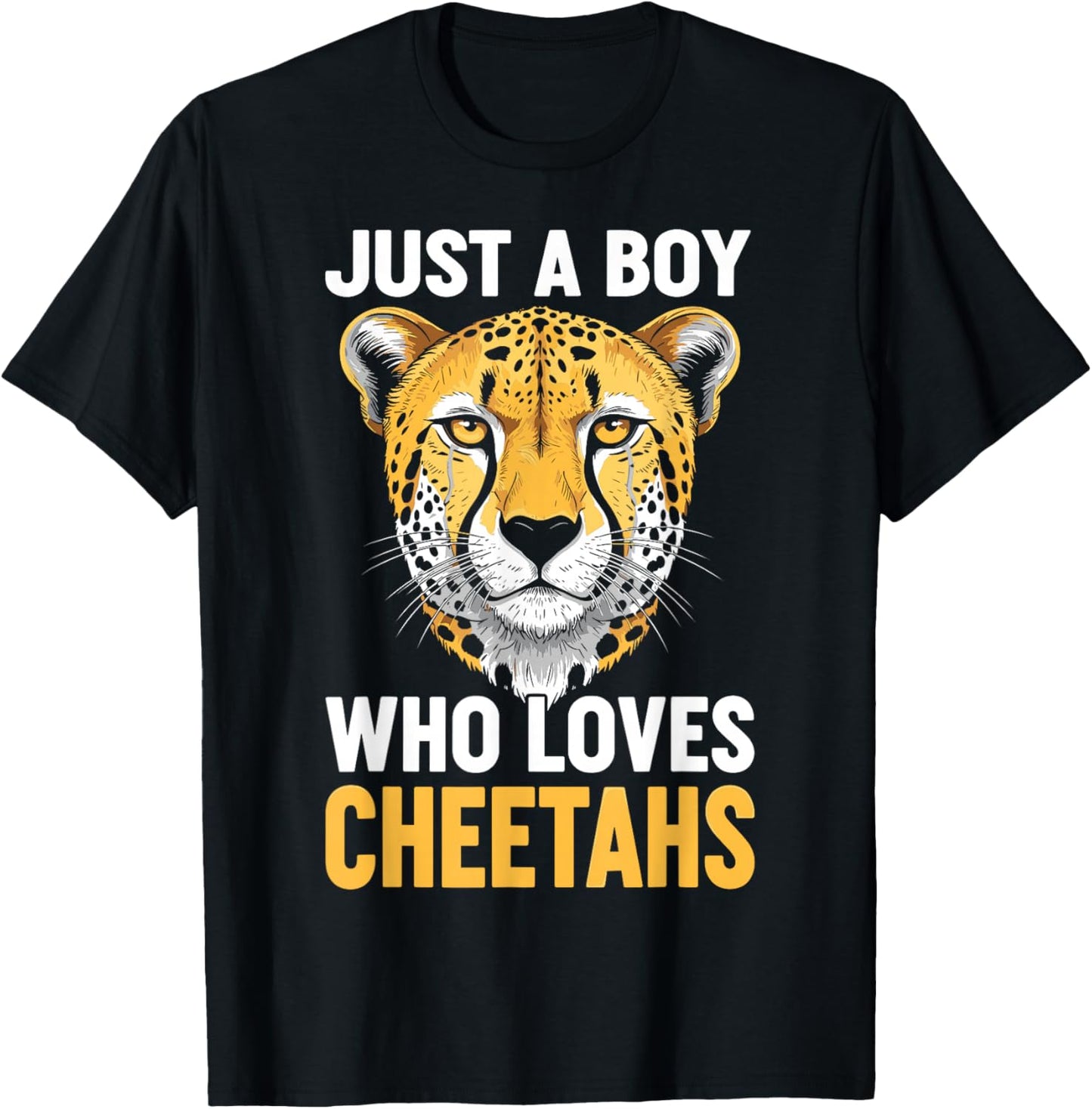 Just a Boy Who Loves Cheetahs T-Shirt - T-Shirt | Black