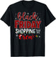 Funny Friday Shopping Crew Christmas Black Shopping Family T-Shirt - T-Shirt | Black