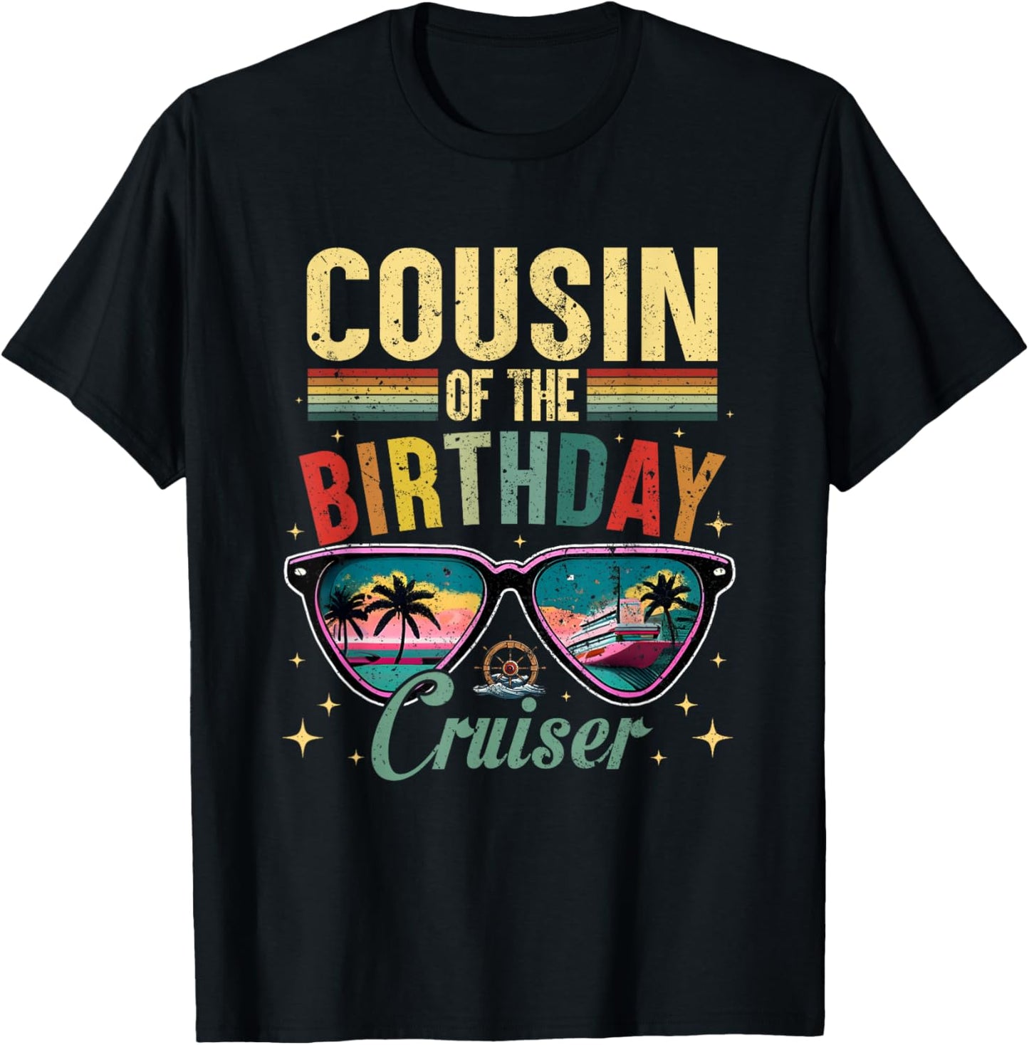 Cousin of The Birthday Cruiser Sunglasses Cruise Vintage T-Shirt - T-Shirt | Black