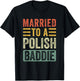 Married to a Polish Baddie Funny Husband Wife T-Shirt - T-Shirt | Black