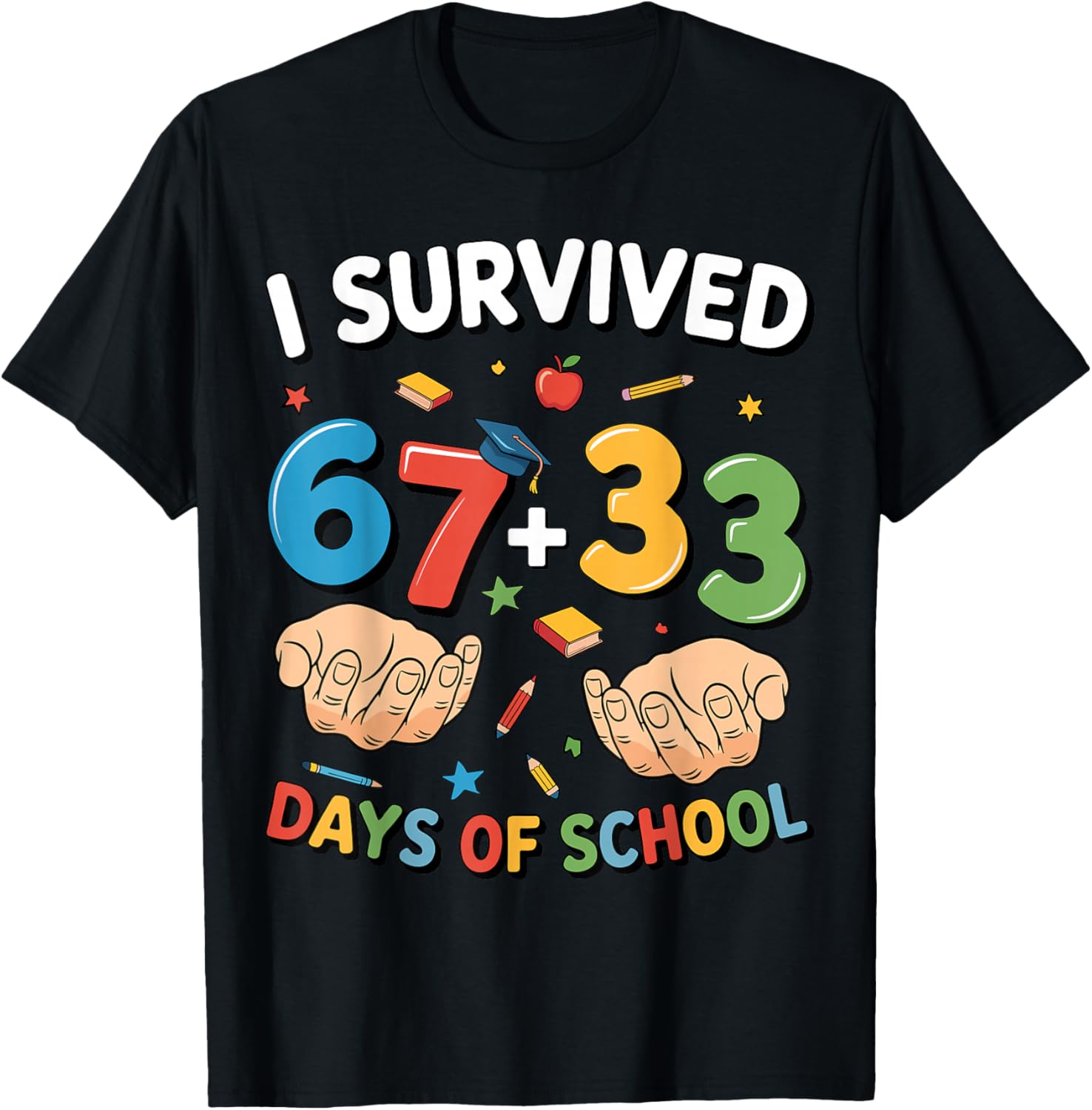 I Survived 100 Days of School 67 + 33 Meme Teacher Student T-Shirt - T-Shirt | Black
