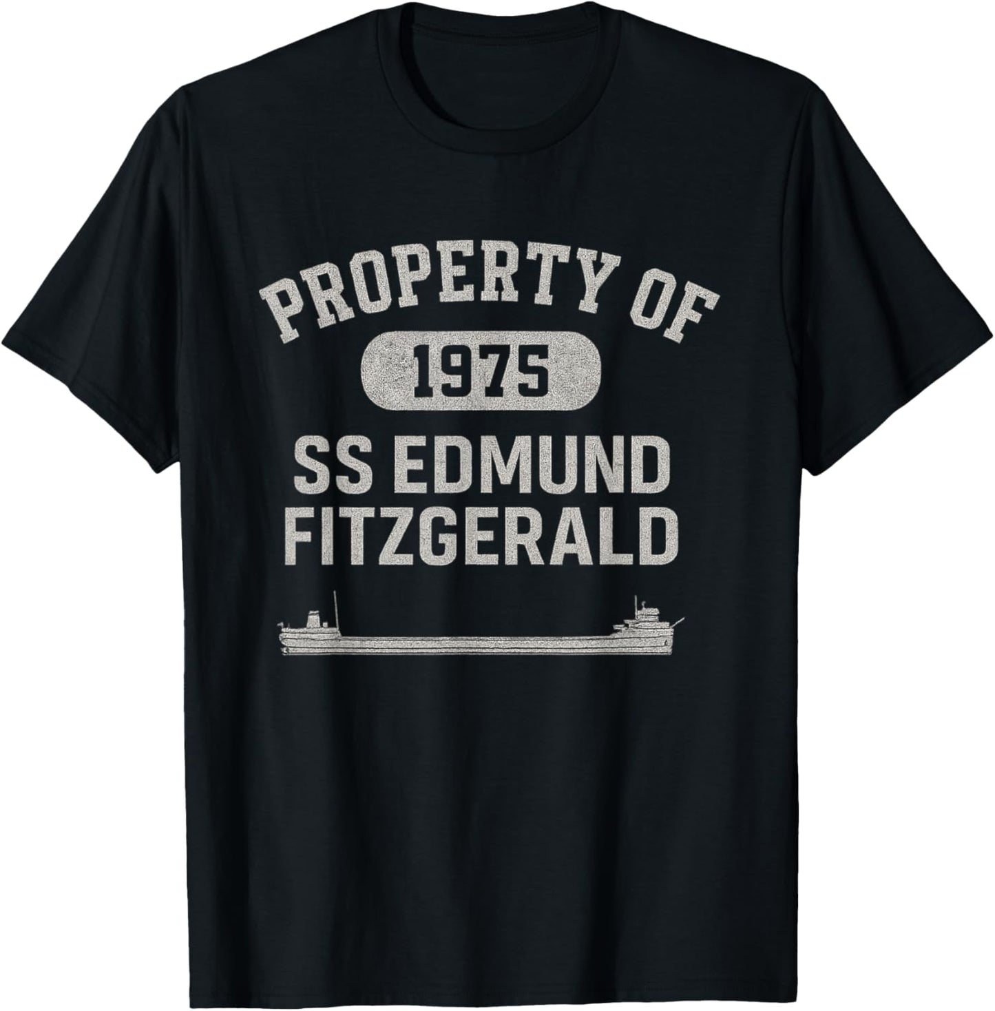 Property of SS Edmund Fitzgerald 1975, Great Lakes Freighter T-Shirt - T-Shirt | Black