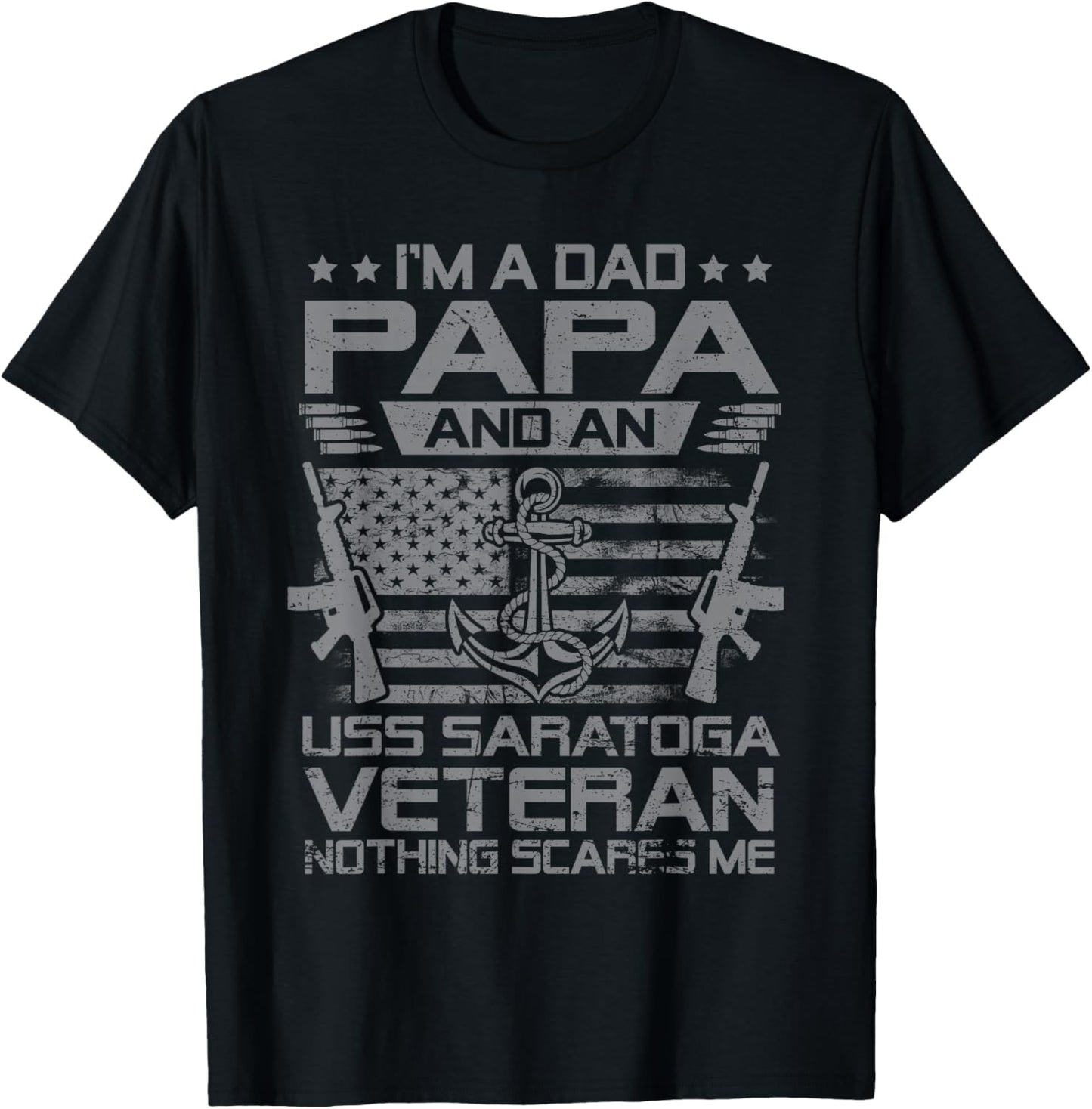 I'm A Dad Papa and USS Saratoga CV-60 Veteran Flag USA T-Shirt - T-Shirt | Black