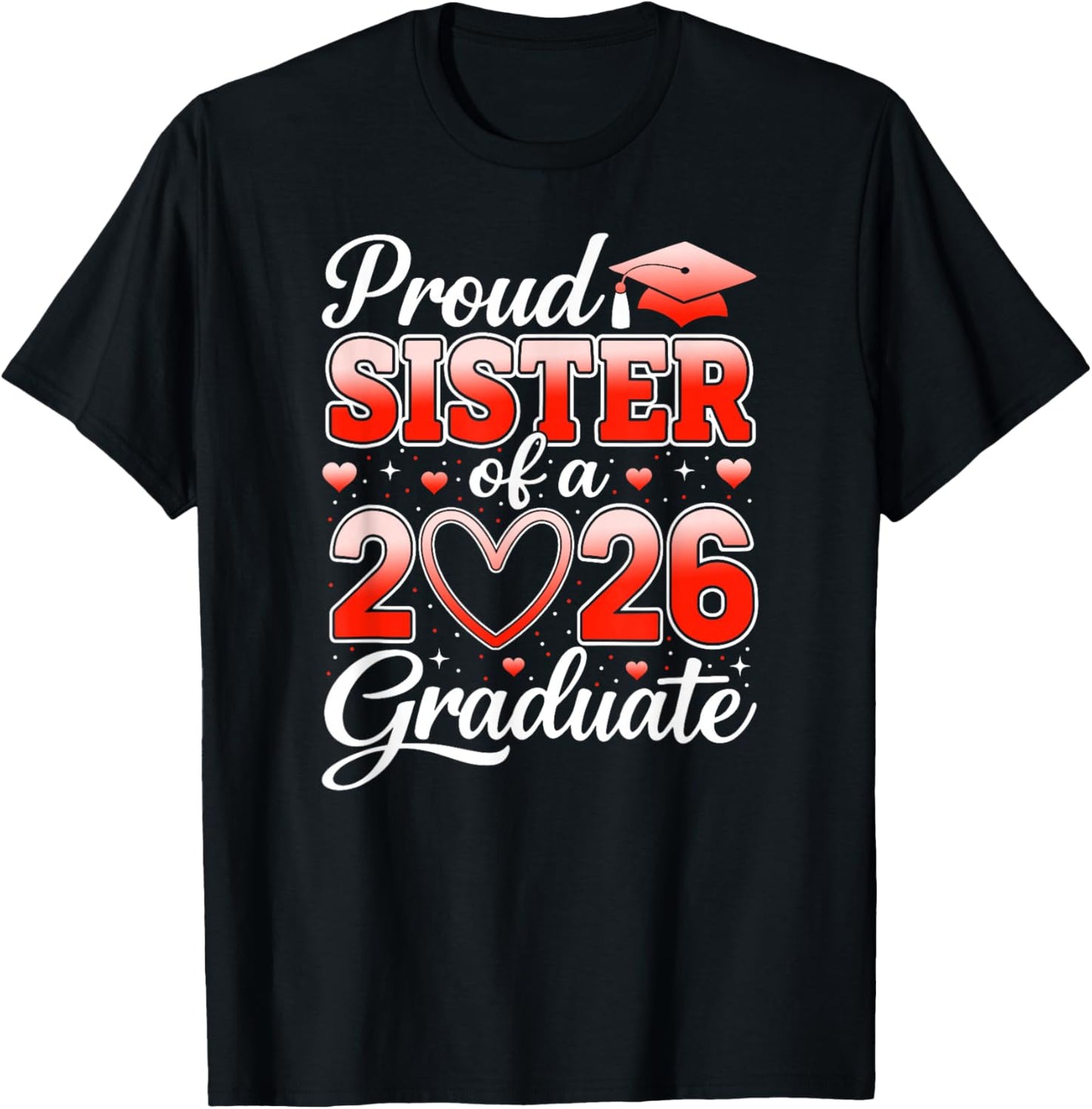 Senior 2026 Graduation Proud Sister of A 2026 Graduate T-Shirt - T-Shirt | Black