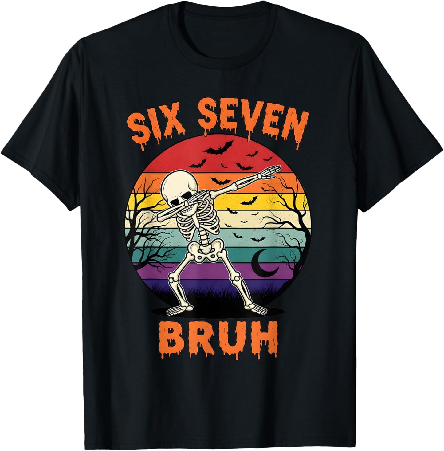 67 Halloween Meme Six Seve Skeleton Numbers Funny Bruh T-Shirt - T-Shirt | Black