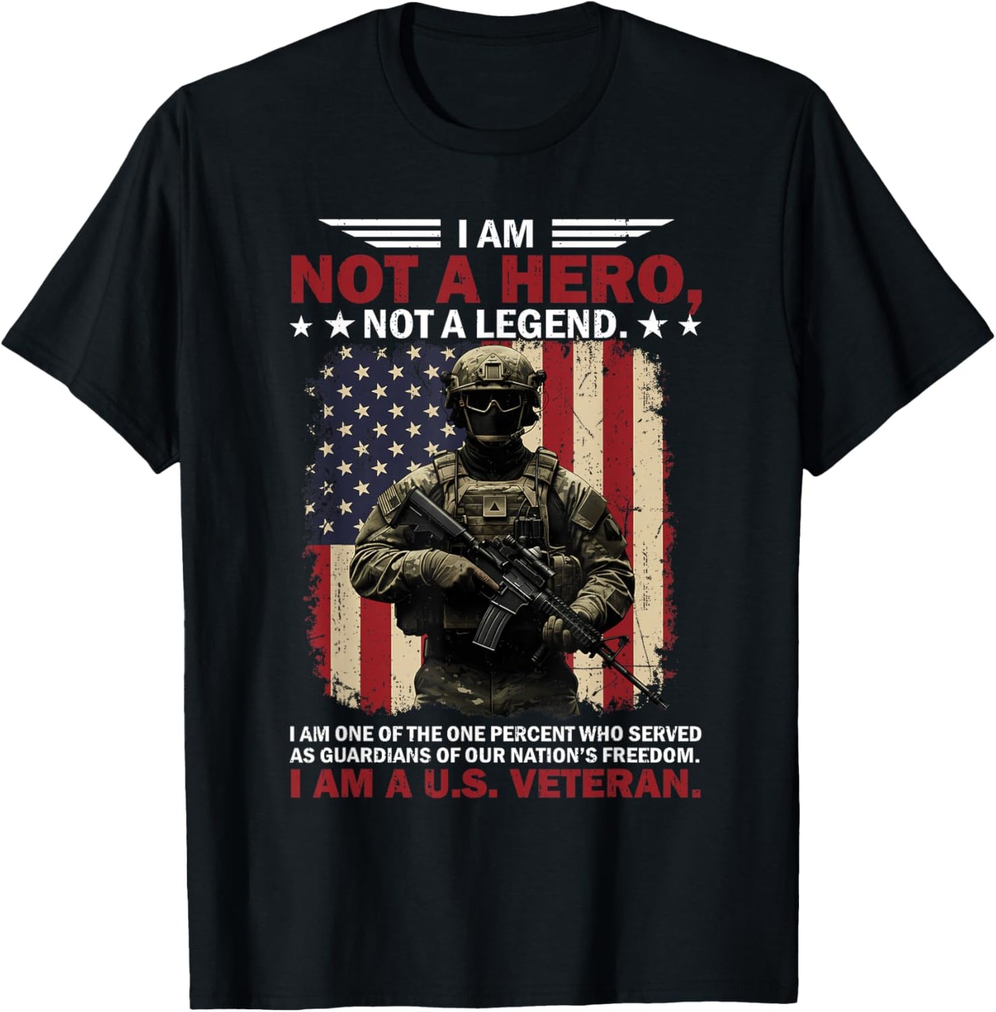 I Am Not A Hero Not A Legend I Am One Percent A US Veteran T-Shirt - T-Shirt | Black