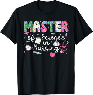 Master of Science in Nursing Graduate Masters in Nursing T-Shirt - T-Shirt | Black