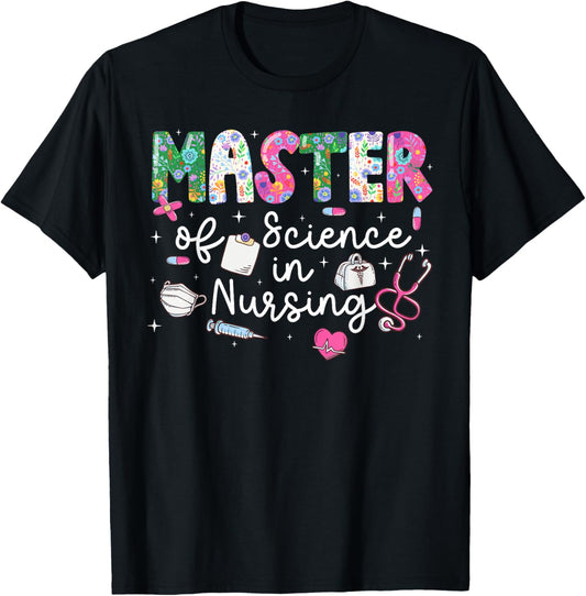 Master of Science in Nursing Graduate Masters in Nursing T-Shirt - T-Shirt | Black