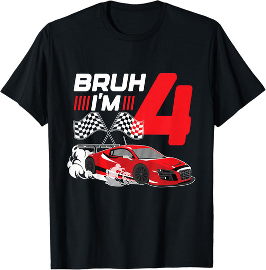Bruh I'm 4 Year Old Boy 4 Car Racing 4th Birthday Racing Car T-Shirt - T-Shirt | Black