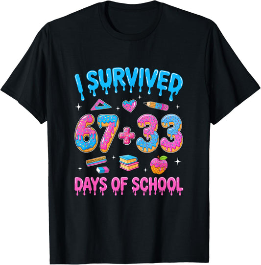 I Survived 100 Days of School I Survived 67 Days 6 7 Meme T-Shirt - T-Shirt | Black