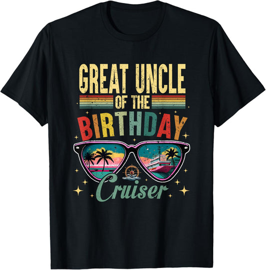 Great Uncle of The Birthday Cruiser Sunglasses Cruise T-Shirt - T-Shirt | Black