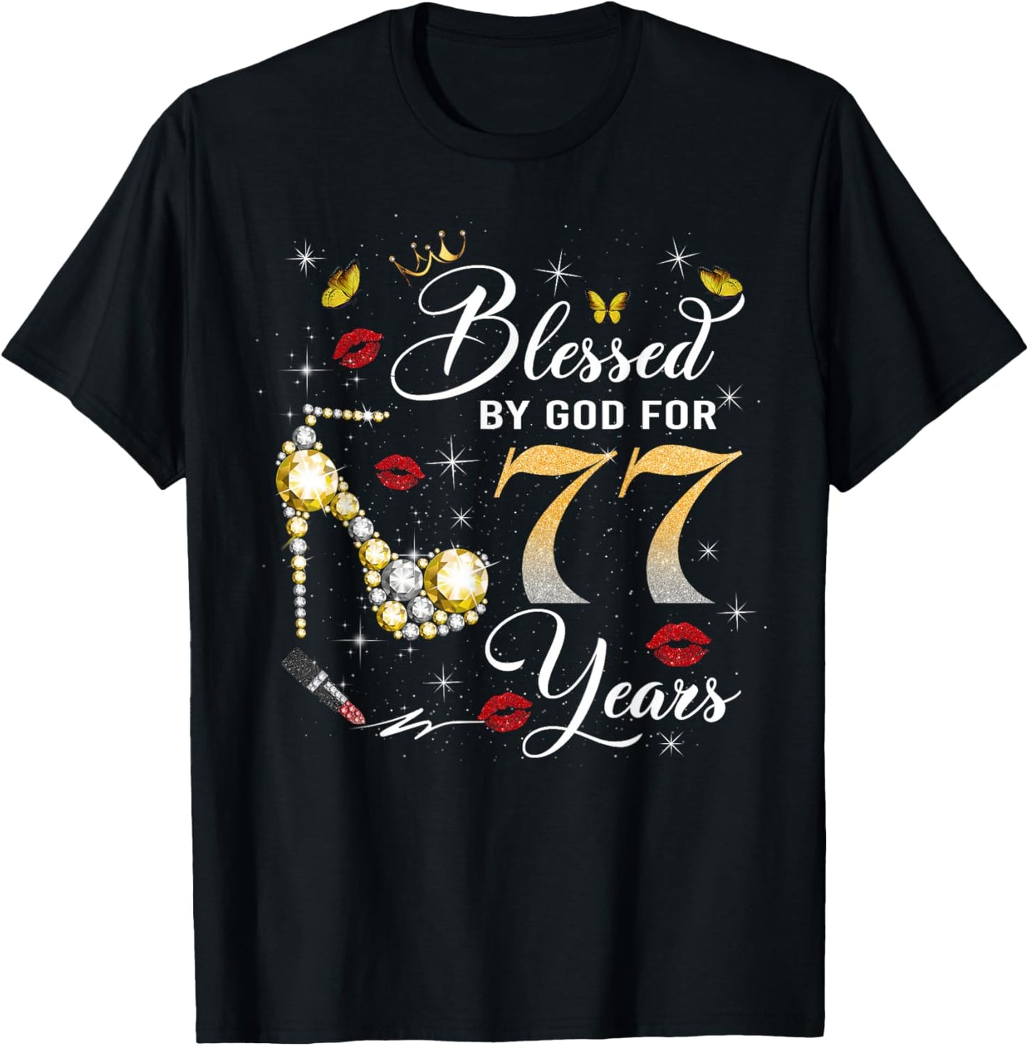 Blessed by God for 77 Years Old Women 77th Birthday Queen T-Shirt - T-Shirt | Black