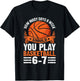 How Many Days A Week Should You Play Basketball 6-7 T-Shirt - T-Shirt | Black