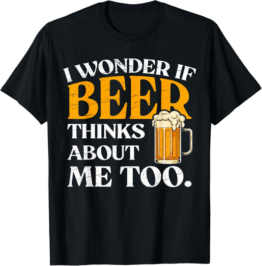 I Wonder If Beer Thinks About me Too Retro Funny Drinking T-Shirt - T-Shirt | Black