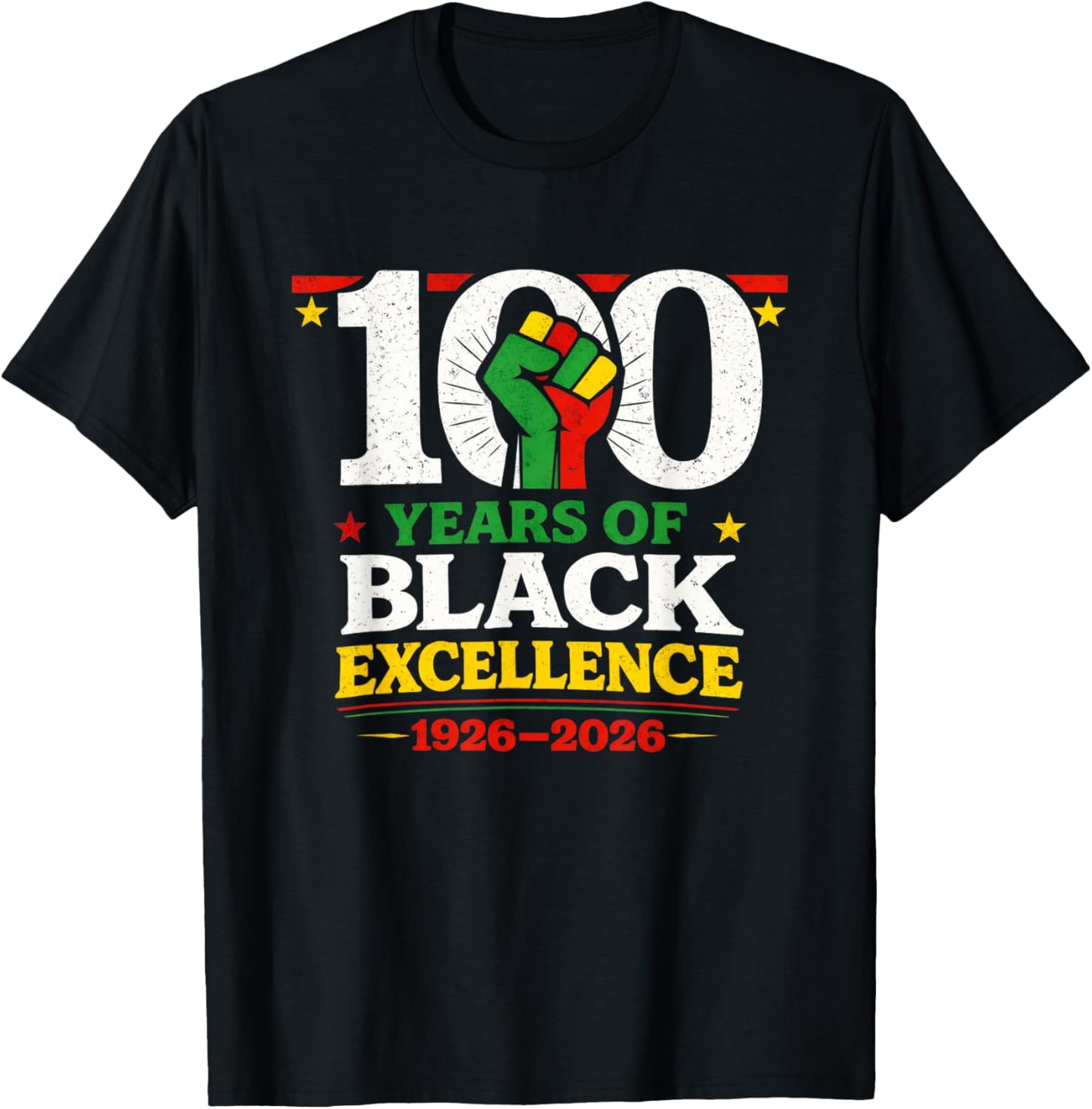 100 Years of Black Excellence Centennial Black History Month T-Shirt - T-Shirt | Black