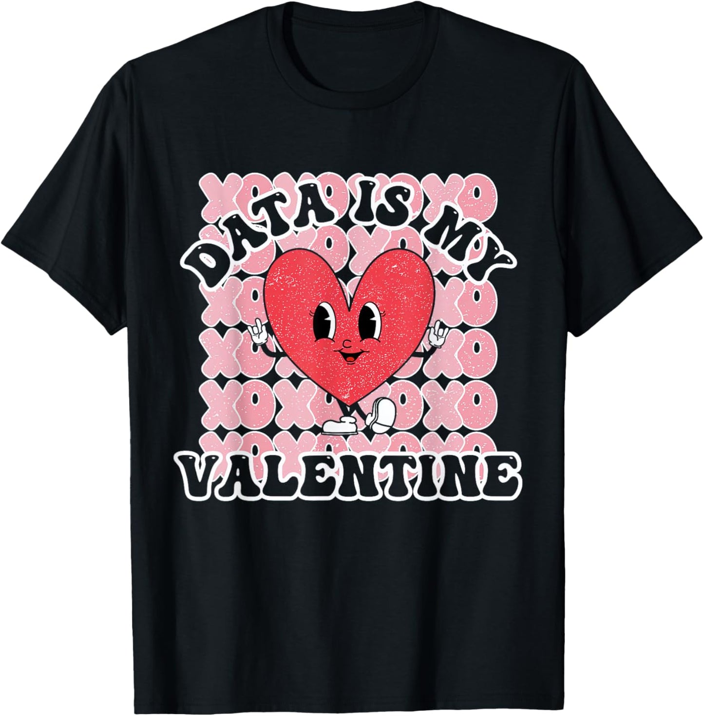 Data is My Valentine Behavior Analyst ABA RBT Therapist T-Shirt - T-Shirt | Black