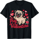 Funny My Pug Dog is My Valentine Hearts Valentines Day T-Shirt - T-Shirt | Black