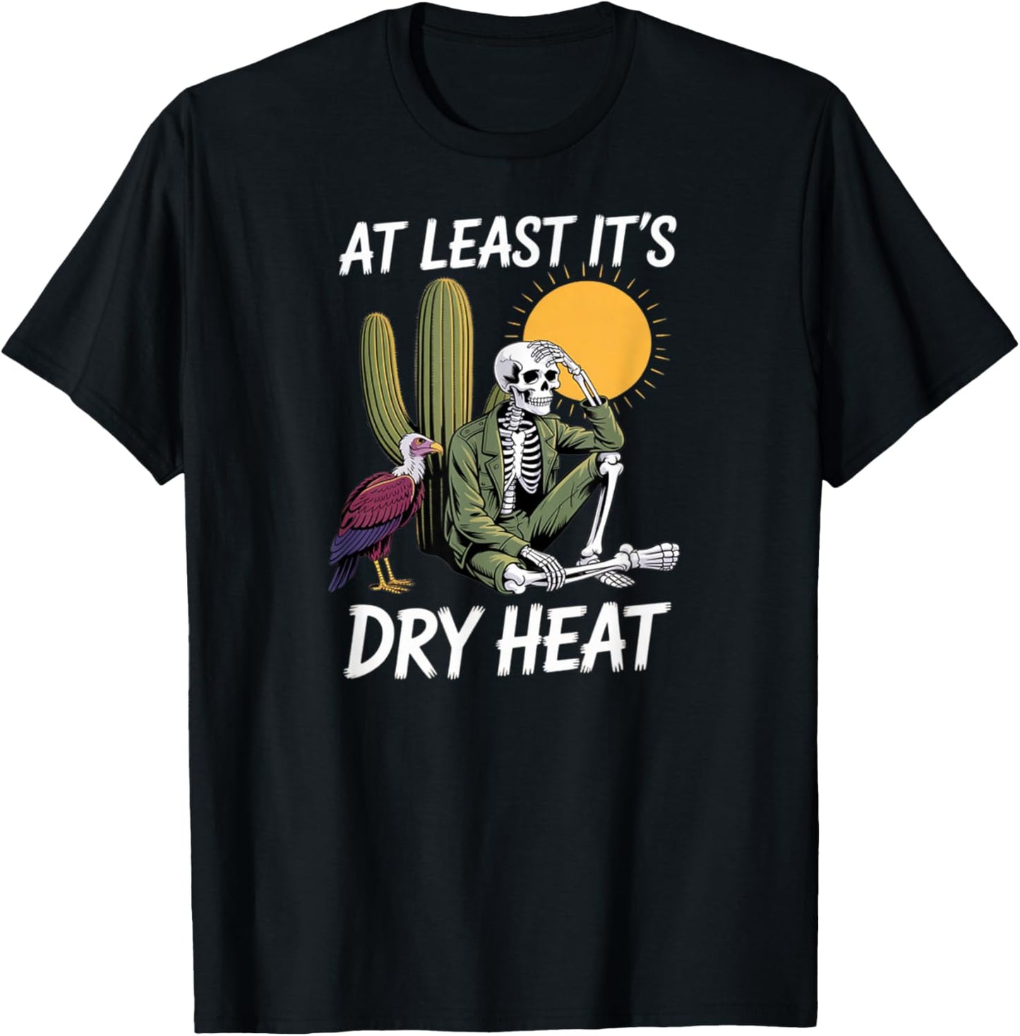 Funny Quotes at Least It's Dry Heat Cute Vulture & Skeleton T-Shirt - T-Shirt | Black