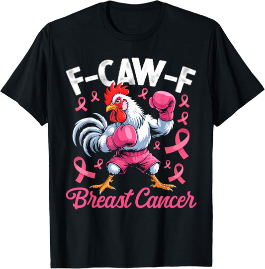 F-Caw-F Rooster Meme Chicken Humor Breast Cancer Awareness T-Shirt - T-Shirt | Black