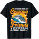 We're More Than Just Cruising Friends We're Like Small Gang T-Shirt - T-Shirt | Black