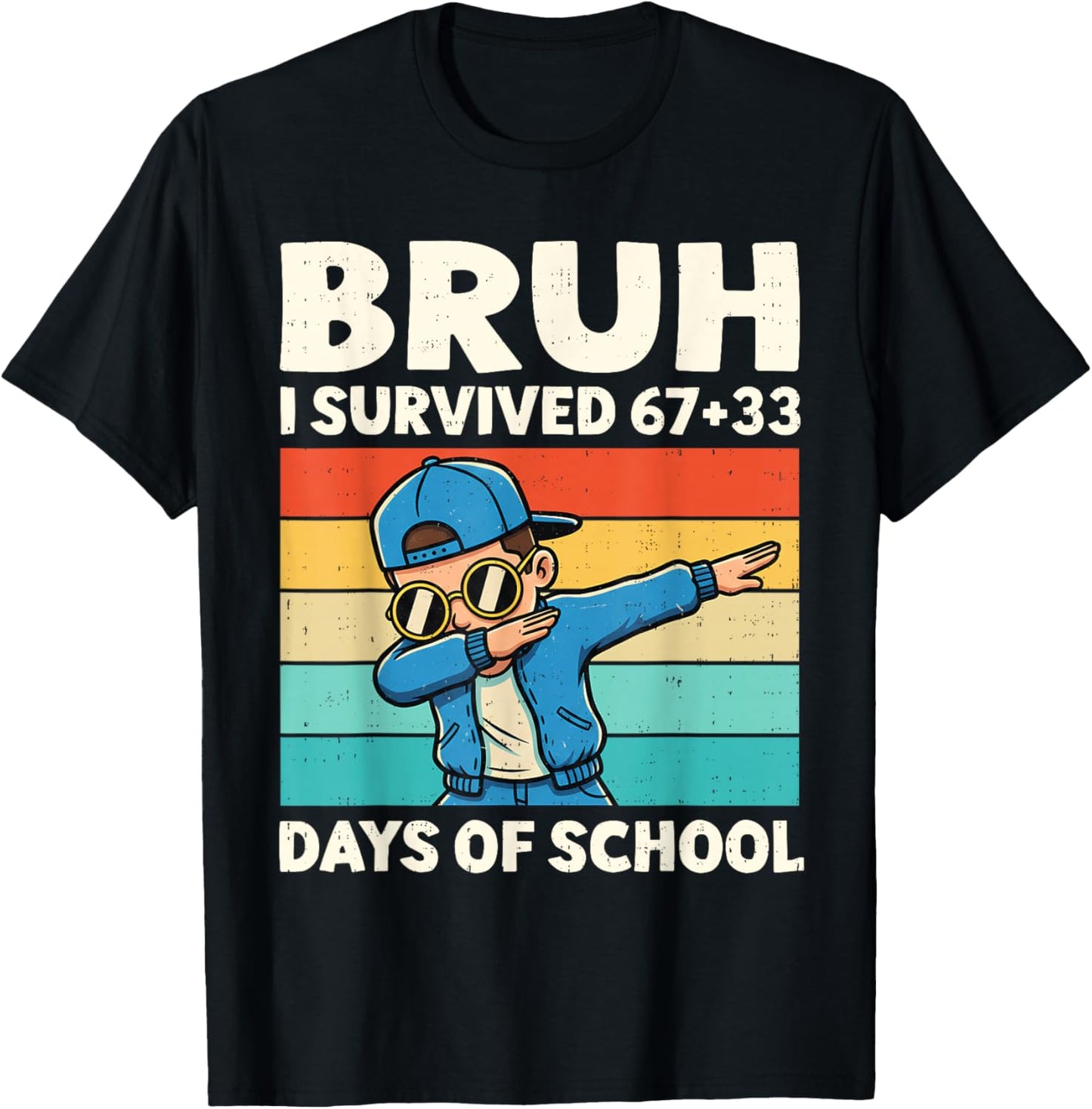 Bruh I Survived 67 33 Days of School Boy Six Seven 100th Day T-Shirt - T-Shirt | Black
