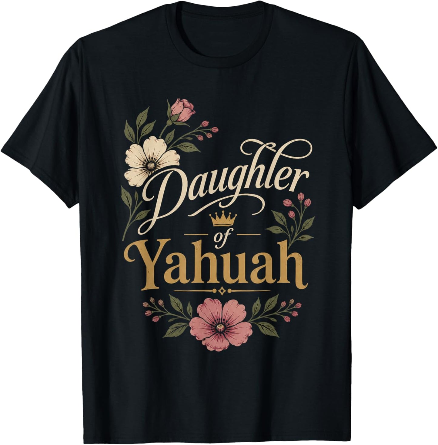 Daughter of YAHUAH Rose Set-Apart T-Shirt - T-Shirt | Black