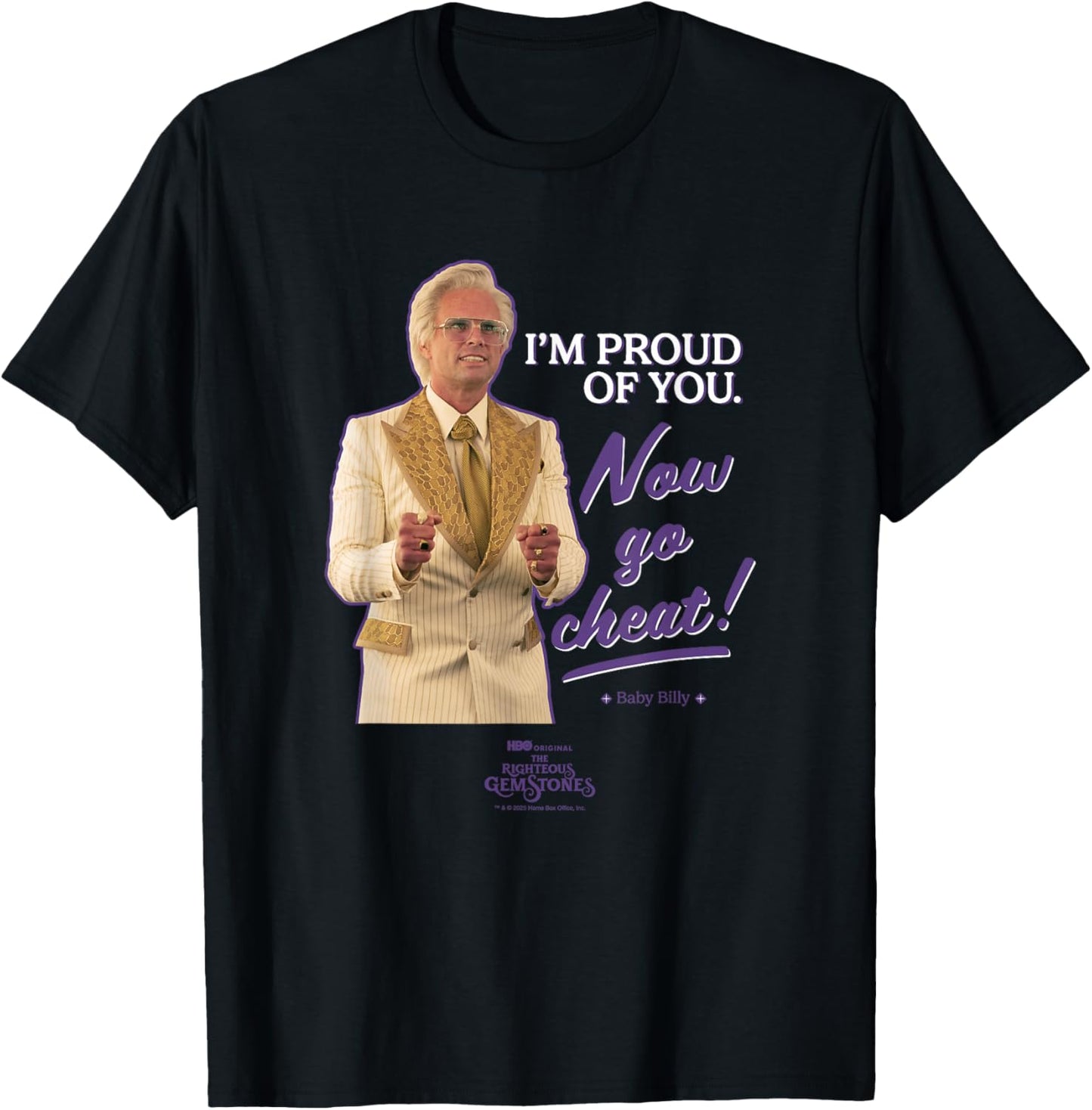 The Righteous Gemstones Baby Billy I’m Proud of You! T-Shirt - T-Shirt | Black