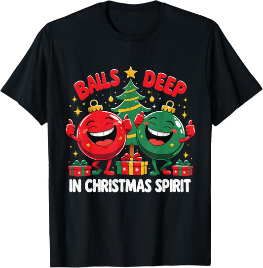 Balls Deep in Christmas Spirit Funny Ornament T-Shirt - T-Shirt | Black