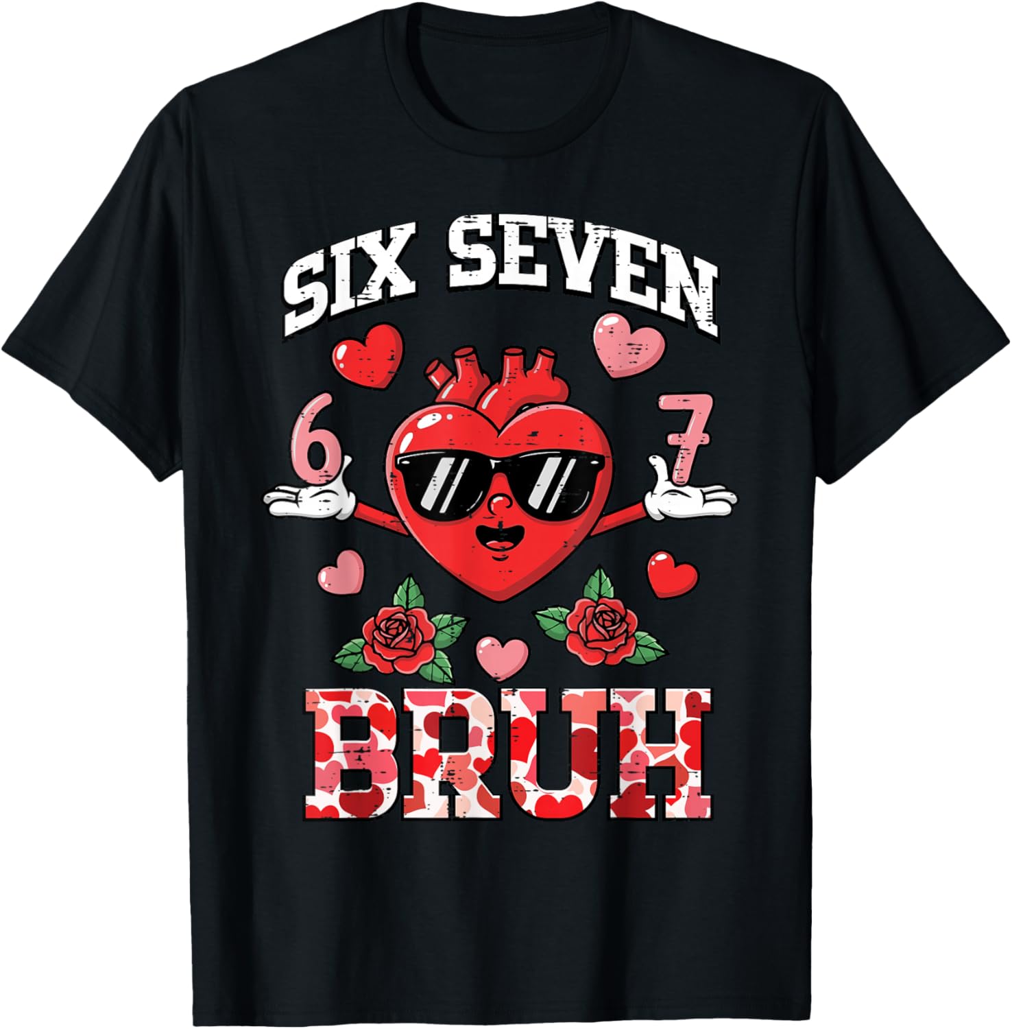 Heart Six Seven Bruh 6 7 Valentines Day 67 Valentine Kids T-Shirt - T-Shirt | Black