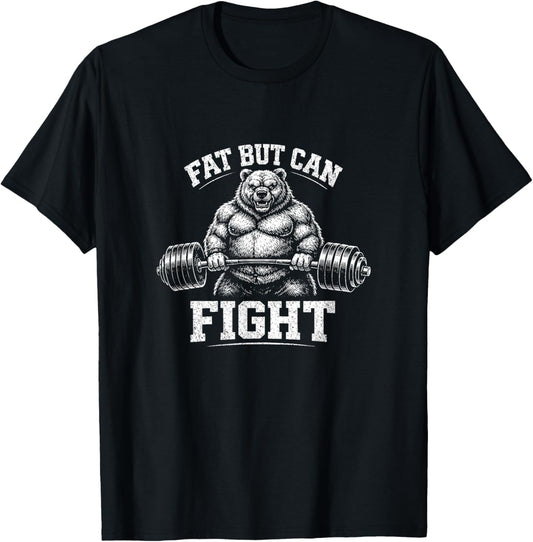 Fat But Can Fight Shirt Funny Gym Workout Bodybuilding Men T-Shirt - T-Shirt | Black