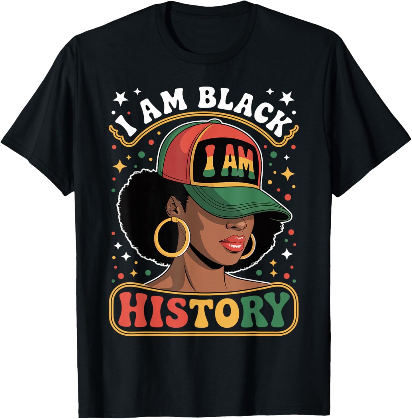 I Am Black History Women Girl Black History Month Juneteenth T-Shirt - T-Shirt | Black