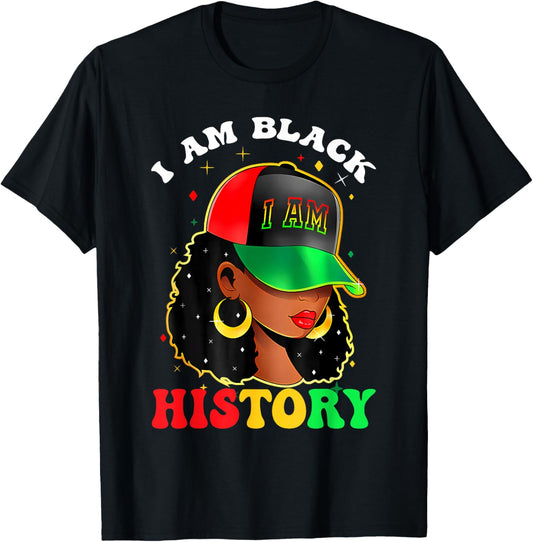 I Am Black History Women Girl Black History Month Juneteenth T-Shirt - T-Shirt | Black