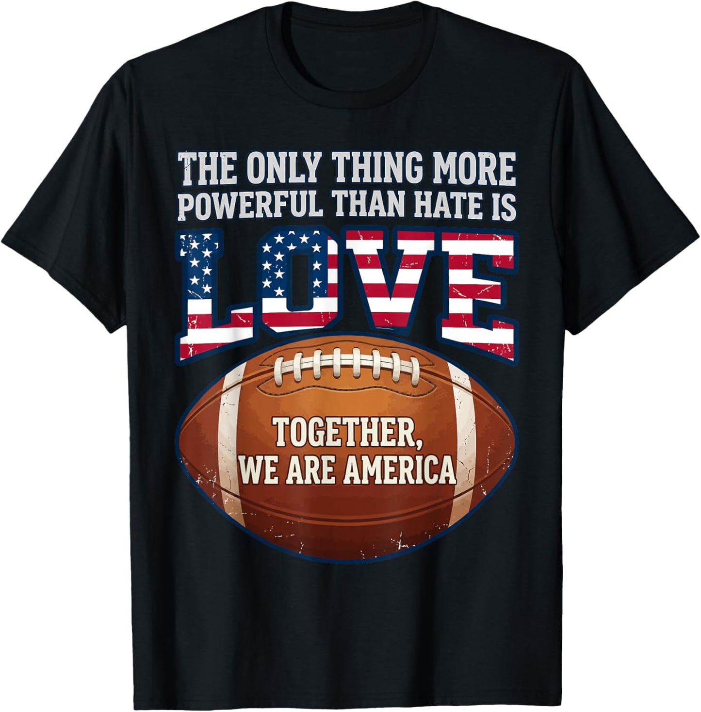 The Only Thing More Powerful Than Hate is Love T-Shirt - T-Shirt | Black