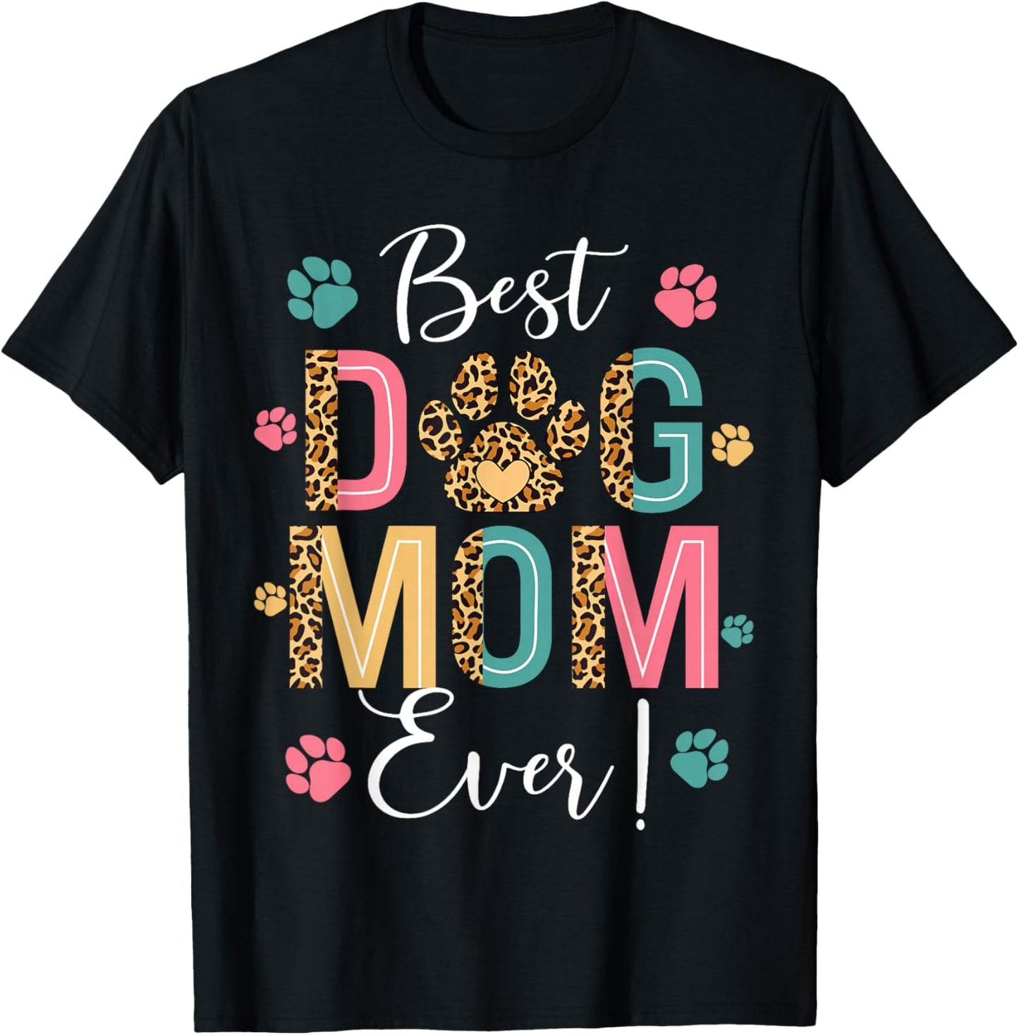 Best Dog Mama Ever Dog Lover Women Mom Mother's Day T-Shirt - T-Shirt | Black