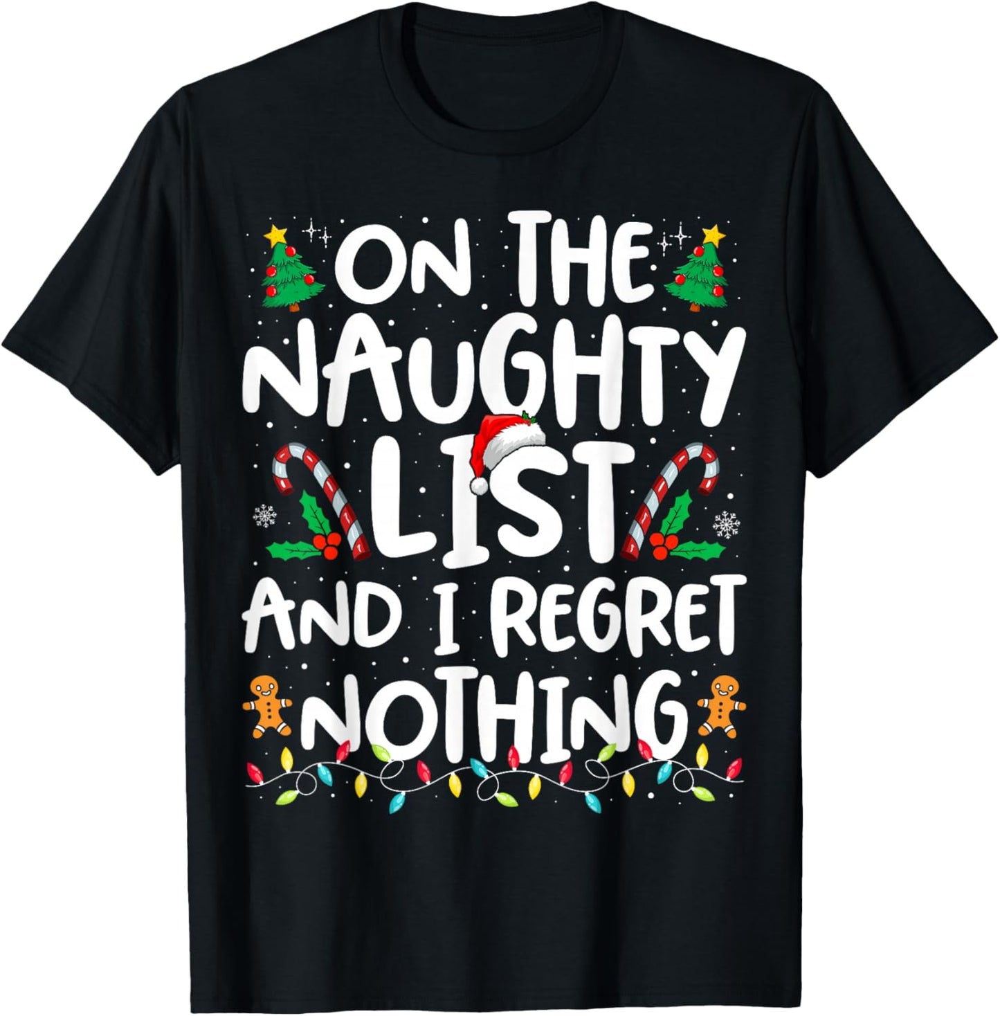 Funny Christmas On The Naughty List and I Regret Nothing T-Shirt - T-Shirt | Black