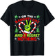 Naughty List Regret Nothing Christmas Funny Trending Xmas T-Shirt - T-Shirt | Black