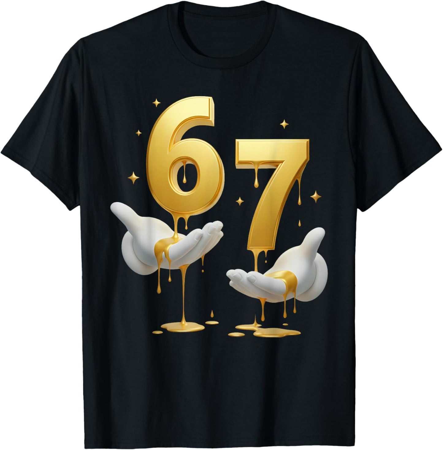 67 Hands Six Seven 6 7 Gold Drip Teens Boys Kids Dripping 67 T-Shirt - T-Shirt | Black