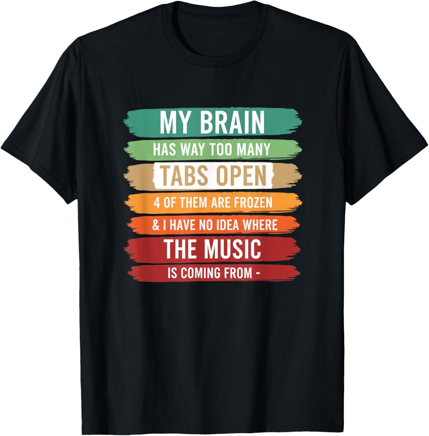 My Brain Has Way Too Many Tabs Open Funny Stem Tech Student T-Shirt - T-Shirt | Black