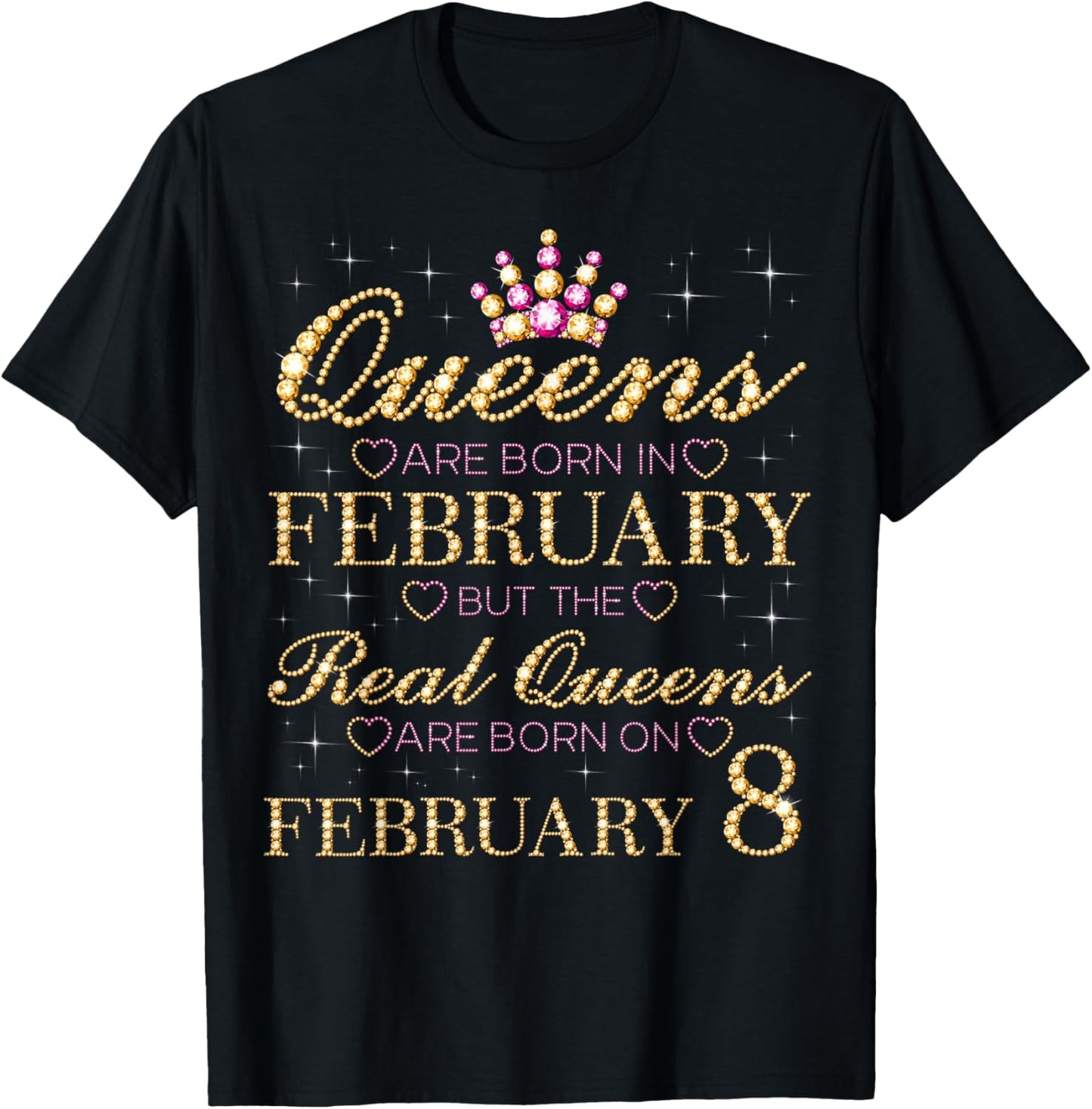 Real Queens are Born On February 8, 8th February Birthday T-Shirt - T-Shirt | Black