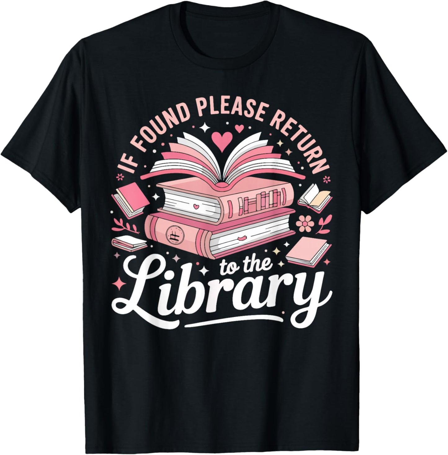 Book Reading If Found Please Return to The Library T-Shirt - T-Shirt | Black