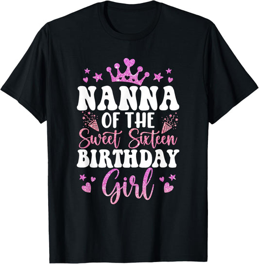 Nanna of The Sweet Sixteen Bday Girl 16th Pink Crown T-Shirt - T-Shirt | Black