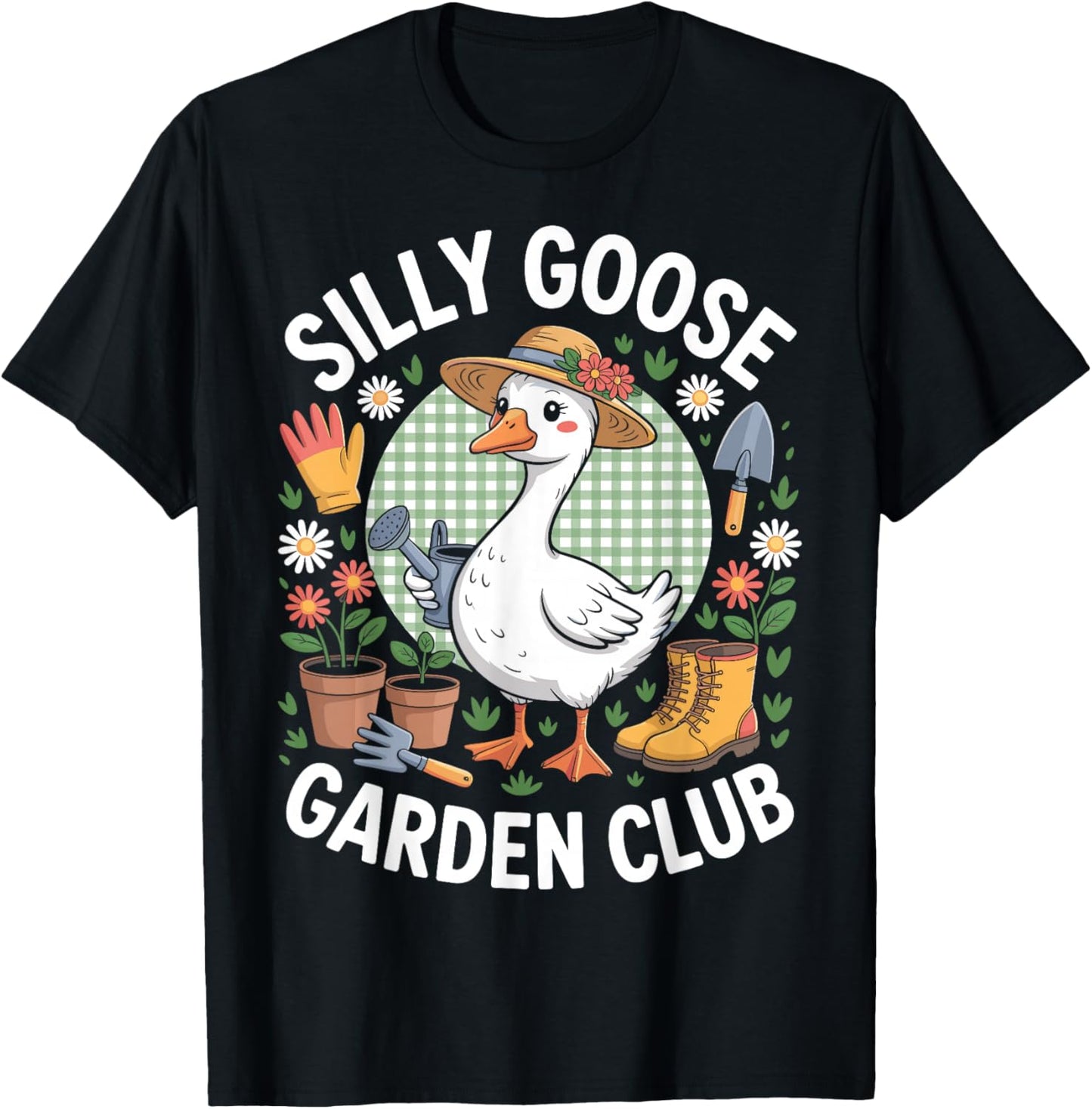 Funny Silly Goose Garden Club Gardening Lover T-Shirt - T-Shirt | Black