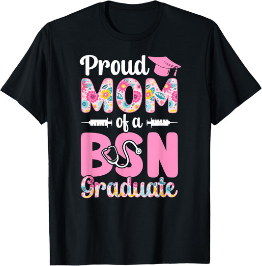 Proud BSN Mom of A BSN Graduate Mom BSN Grad Mama T-Shirt - T-Shirt | Black