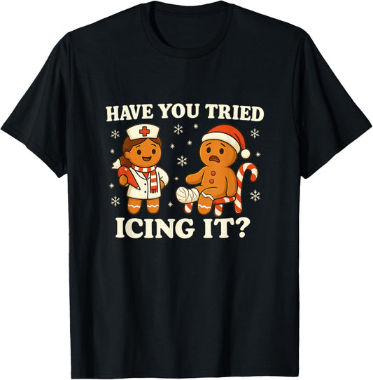 Have You Tried Icing It Gingerbread Christmas T-Shirt - T-Shirt | Black