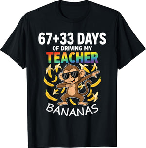 67 33 Days of Driving My Teacher Bananas Funny Monkey 6 7 T-Shirt - T-Shirt | Black