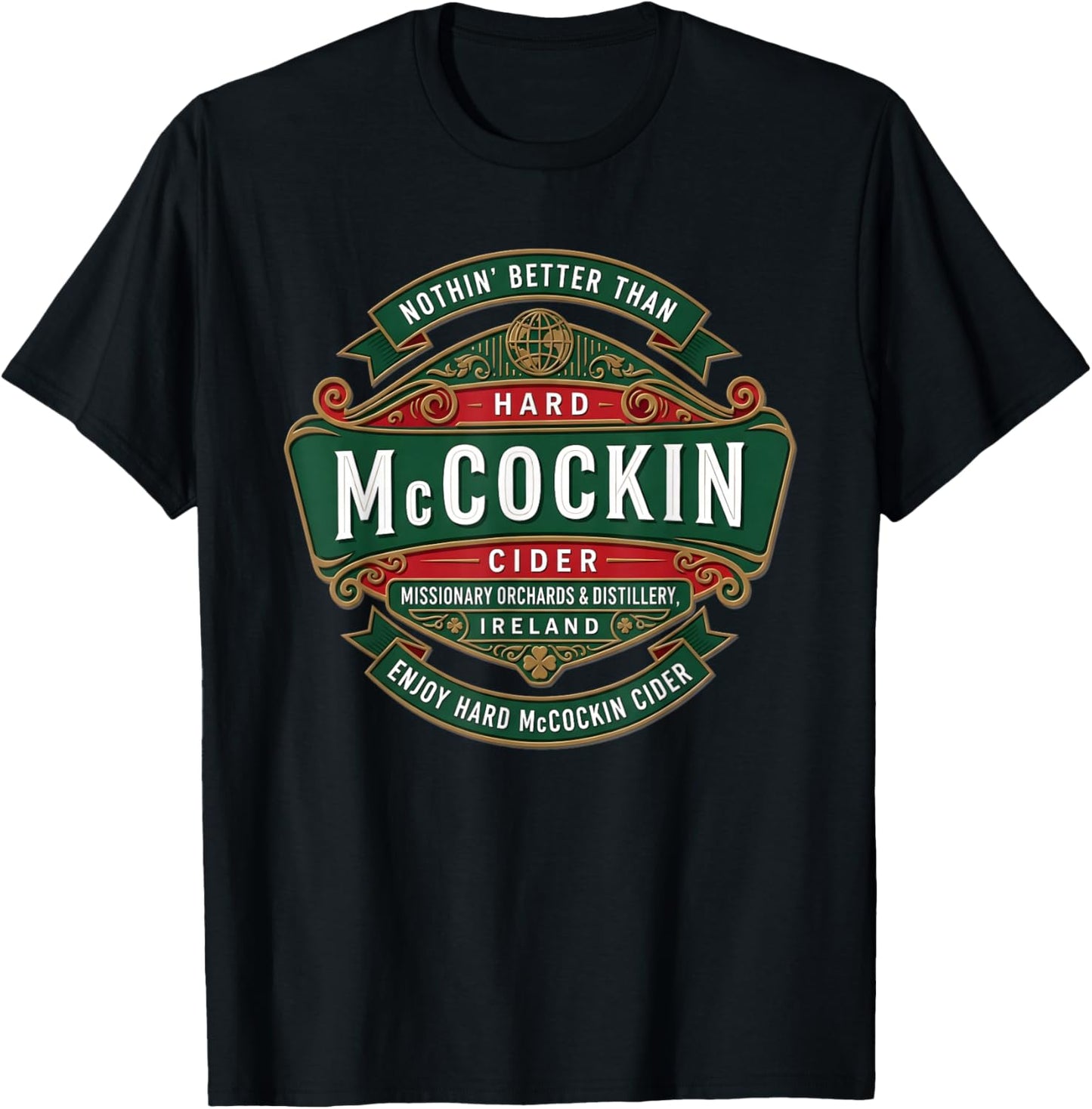 St Patrick’s Day McCockin Cider Funny Adult Humor T-Shirt - T-Shirt | Black