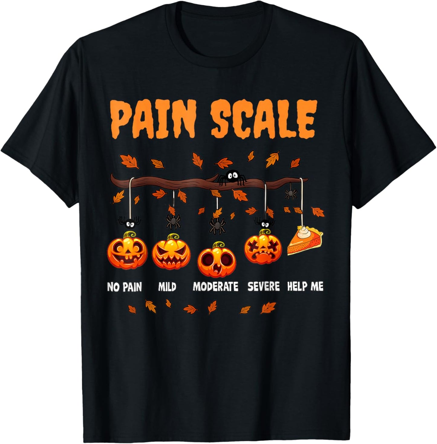 Halloween Pain Scale Funny Pumpkin Design for Fall T-Shirt - T-Shirt | Black