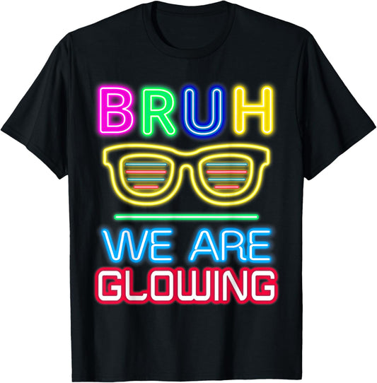 Bruh We are Glowing in My Glowing Era Group Team Tie Dye T-Shirt - T-Shirt | Black