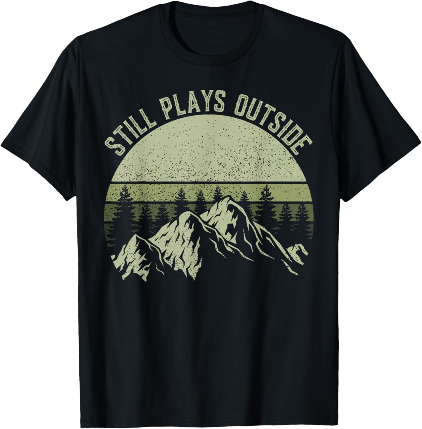 Still Plays Outside Funny Hiking Outdoor T-Shirt - T-Shirt | Black