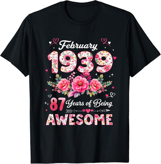 87 Year Old February 1939 Floral 87th Birthday Men Women T-Shirt - T-Shirt | Black